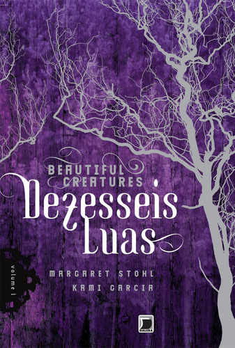 Dezesseis luas (Vol. 1), de Garcia, Kami. Série Beautiful Creatures (1), vol. 1. Editora Record Ltda., capa mole em português, 2011