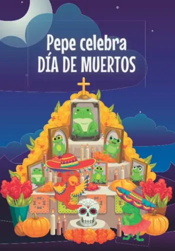 Libro : Pepe Celebra Dia De Muertos Un Bonito Cuento Sobre.