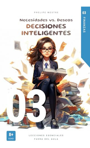 Necesidades Vs. Deseos: Decisiones Inteligentes (aventuras D