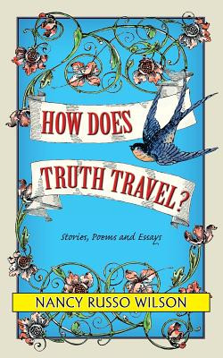 Libro How Does Truth Travel, Stories, Poems And Essays - ...