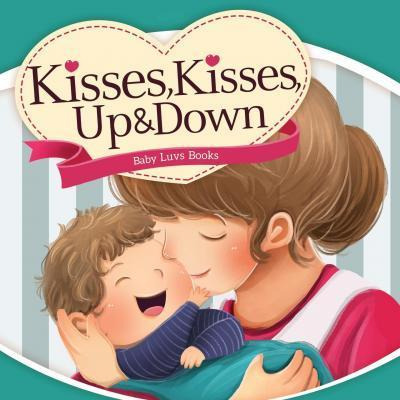 Libro Kisses, Kisses Up And Down - Baby Luvs Books