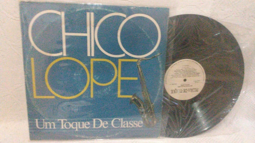 Lp Chico Lopes - Um Toque De Classe - Disco De Vinil (Usado)