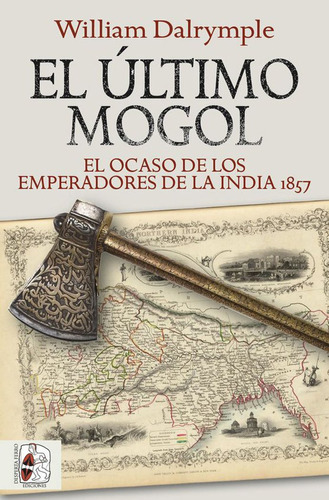 Libro El Ultimo Mogol El Ocaso De Los Emperadores De La I...