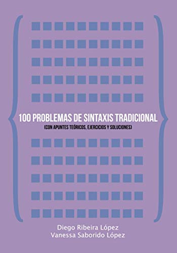 100 Problemas De Sintaxis Tradicional: -con Apuntes Teoricos