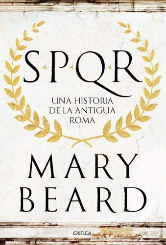 Spqr. Una Historia De La Antigua Roma De Mary Beard