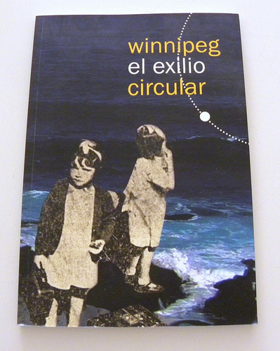 Winnipeg El Exilio Circular - I. Piper Y Otros