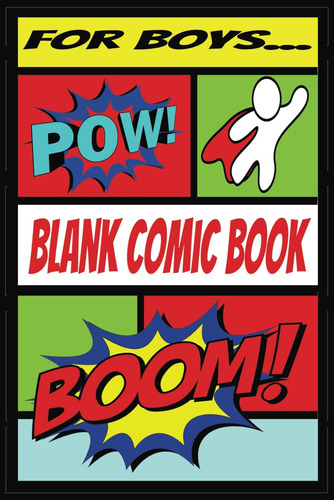 Libro: For Boys - Blank Comic Book: Create Your Own Comics, 