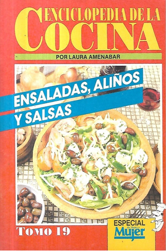 Enciclopedia Cocina 19 Ensalada Aliños Salsas Laura Amenábar