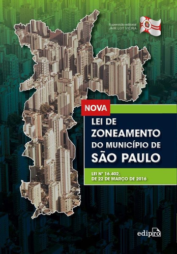 Lei de zoneamento do município de São Paulo, de (Coordenador ial) Vieira, Jair Lot. Editora Edipro - edições profissionais ltda, capa mole em português, 2016