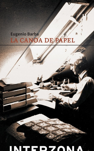 La Canoa De Papel - Barba, Eugenio (libro) - Nuevo