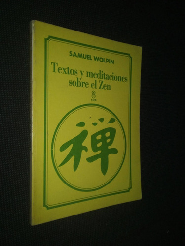 Textos Y Meditaciones Sobre El Zen Samuel Wolpin