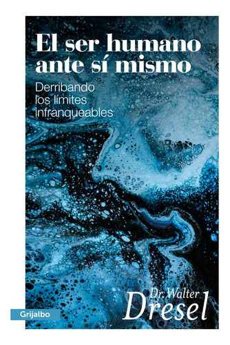 Ser Humano Ante Si Mismo, El, De Walter Dresel. Editorial Grijalbo, Tapa Blanda, Edición 1 En Español