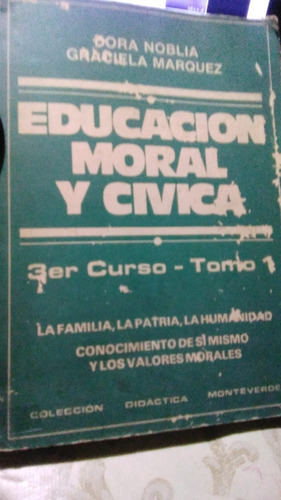 Educación Moral Y Civica. 3° Curso. Tomo1. Noblia