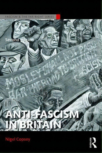 Anti-fascism In Britain, De Nigel Copsey. Editorial Taylor Francis Ltd, Tapa Blanda En Inglés