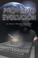 Libro Proyecto Evolucion : Un Nuevo Sistema Para Vivir - ...