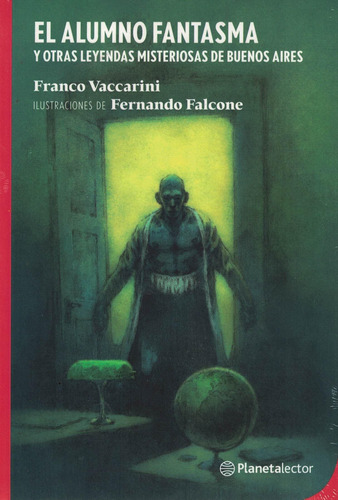 El Alumno Fantasma Franco Vaccarini Planeta Lector