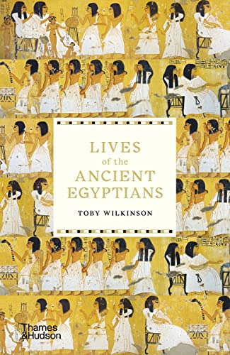 Libro Lives Of The Ancient Egyptians De Wilkinson Toby  Tham