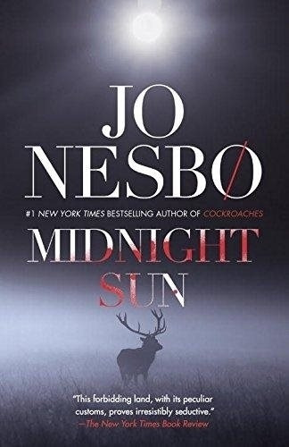 Midnight Sun - Nesbo Jo, de Nesbo, Jo. Editorial IVY BOOKS, tapa blanda en inglés internacional, 2017