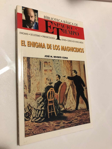 El Enigma De Los Magnicidios - Biblioteca Espacio Y Tiempo