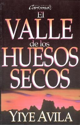 Valle De Los Huesos Secos, El - Yiye Avila