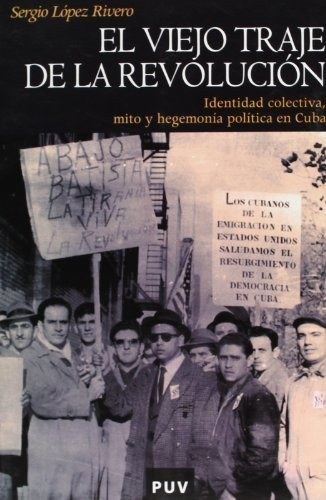 Libro El Viejo Traje De La Revolucion. Identidad C  De Lopez