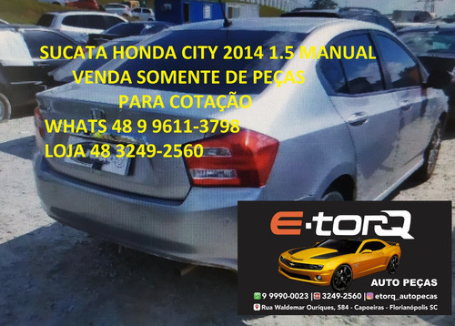 Sucata Honda City 2014 1.5 Cambio Manual Venda De Peças