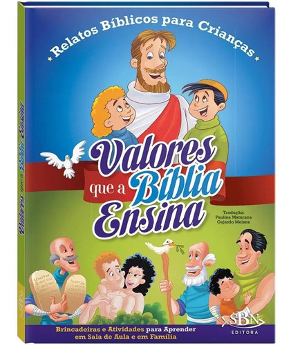 Valores Que A Bíblia Ensina - Livro Infantil