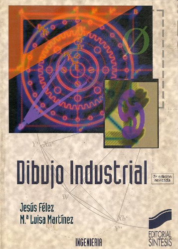 Libro Dibujo Industrial De Jesus Felez Luisa Martinez