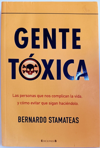 Gente Toxica Bernardo Stamateas 