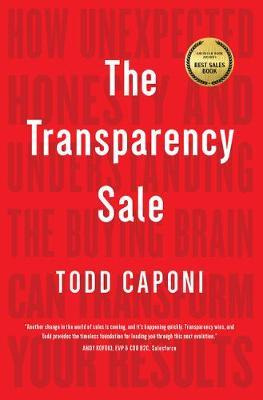 Libro The Transparency Sale : How Unexpected Honesty And ...