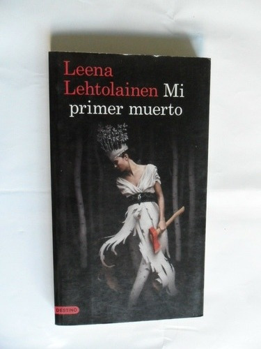 Mi Primer Muerto - Leena Lehtolainen - Excelente Estado