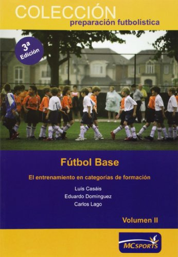 Fútbol Base Ii : El Entrenamiento En Categorías De Formación