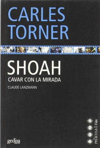 Shoah, Cavar Con La Mirada. Carles Torner