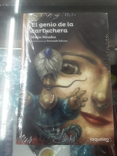 Libro El Genio De La Cartuchera - Mario Mendez - Loqueleo 