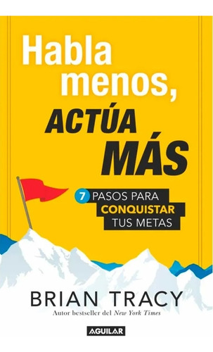 Habla Menos, Actúa Más ( Libro Nuevo Y Original )