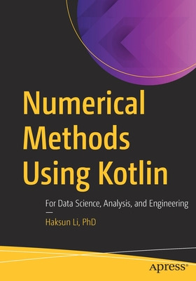 Libro Numerical Methods Using Kotlin: For Data Science, A...