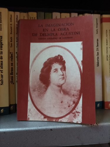 La Imaginación En La Obra De Delmira Agustini. 