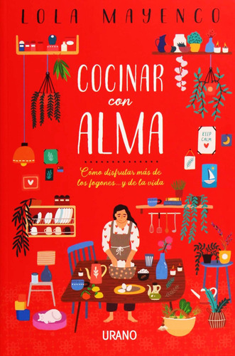 Cocinar Con Alma - Lola Mayenco - Libro - Rapido