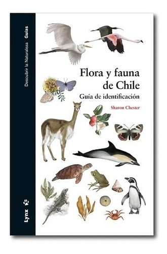 Flora Y Fauna De Chile. Guia De Identificación