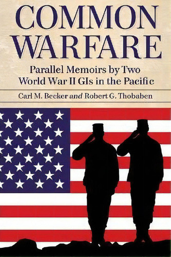 Common Warfare, De Carl M. Becker. Editorial Mcfarland Co Inc, Tapa Blanda En Inglés