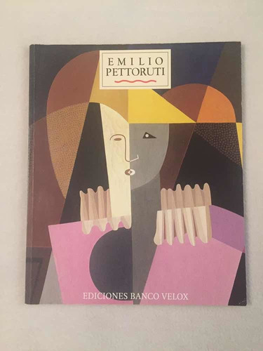 Emilio Pettoruti. Ediciones Banco Velox