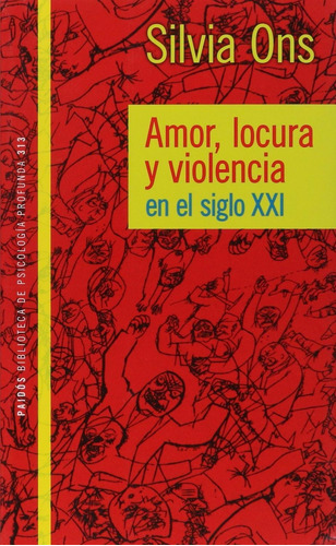 Libro Amor Locura Y Violencia En El Siglo Xxi