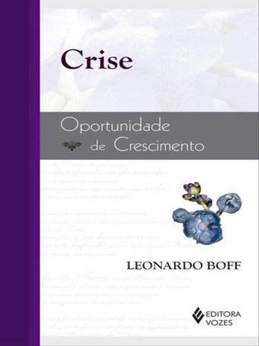 Crise: Oportunidade De Crescimento, De Boff, Leonardo. Editora Vozes, Capa Mole Em Português