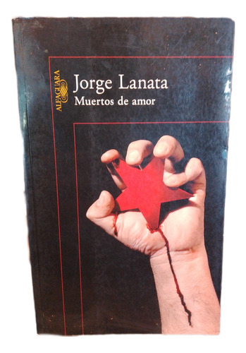 Muertos De Amor - Jorge Lanata