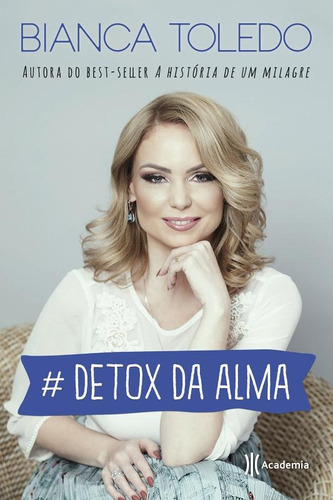 Detox Da Alma, de Toledo, Bianca. Editora Planeta do Brasil Ltda., capa mole em português, 2016