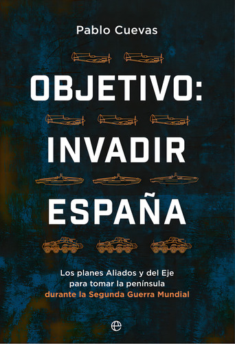 Objetivo Invadir Espaãâa, De Cuevas, Pablo. Editorial Ediciones Paraninfo, S.a, Tapa Blanda En Español