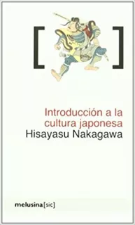 Introducción A La Cultura Japonesa - Nakagawa * Melusina