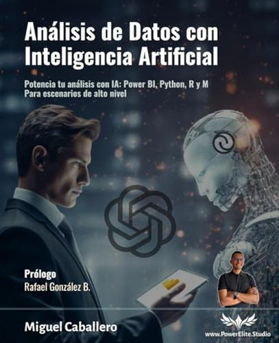Analisis De Datos Con Inteligencia Artificial: Potencia Tu A