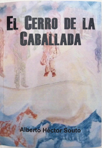 El Cerro De La Caballada - Novela