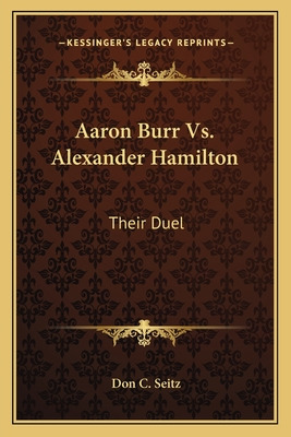 Libro Aaron Burr Vs. Alexander Hamilton: Their Duel - Sei...